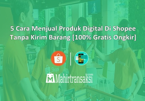 Cara Menjual Produk Digital Di Shopee Tanpa Kirim Barang
