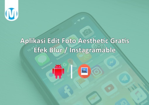 Aplikasi Edit Foto Aesthetic Gratis