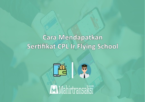 Cara Mendapatkan Sertifikat CPL Ir Flying School