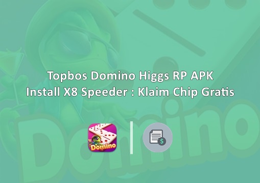 Topbos Domino Higgs RP APK