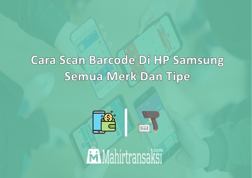 Cara Scan Barcode Di HP Samsung