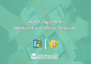 13 Cara Menggunakan ACMT Login PLN Terpusat Terbaru 2023 Mahir Transaksi 13 Cara Menggunakan ACMT Login PLN Terpusat Terbaru 2023 Mahir Transaksi