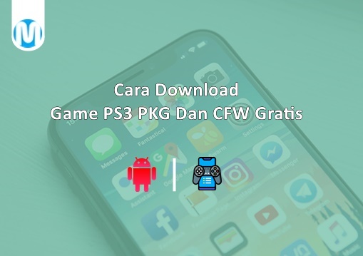 Download Game PS3 PKG Dan CFW Gratis
