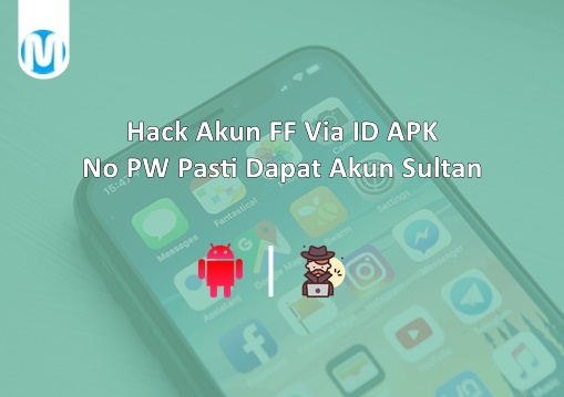 Hack Akun FF Via ID APK