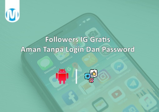 Followers IG Gratis Aman Tanpa Password