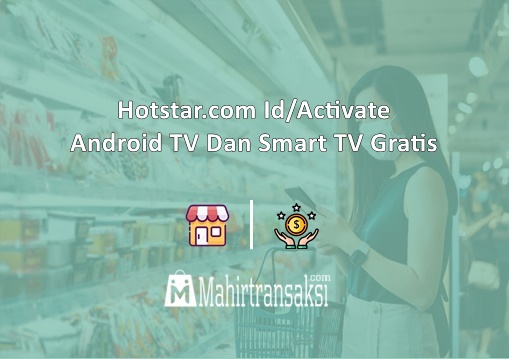 Hotstar.com Id/Activate Android TV